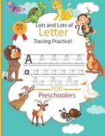 Lots and Lots of Letter Tracing Practice: Alphabet Handwriting Practice Workbook for Pre K, Kindergarten and Kids Ages 3-5, Letter Tracing Book for ... book ,animals letter tracing notebook. B088B96YDQ Book Cover