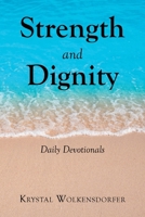 Strength and Dignity: Daily Devotionals B0GP38YGLR Book Cover