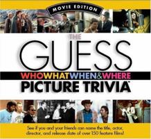 Guess Who What When & Where Picture Trivia Book Series: Movie Edition 0974207446 Book Cover