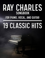 Ray Charles Songbook: 19 Classic Hits for Piano, Vocal, and Guitar B0F15W6SHL Book Cover
