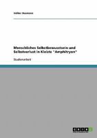 Menschliches Selbstbewusstsein und Selbstverlust in Kleists "Amphitryon" 3638735125 Book Cover