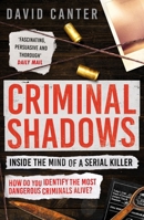 Criminal Shadows: Inside the Mind of a Serial Killer 1804364193 Book Cover