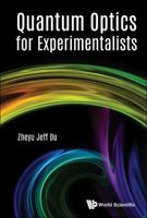 Quantum Optics for Experimentalists 9813220198 Book Cover