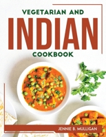 Vegetarian and Indian Cookbook 180476910X Book Cover