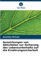Auswirkungen von Aktivitäten zur Sicherung des Lebensunterhalts auf die Ernährungssicherheit (German Edition) 6208857074 Book Cover