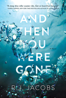 And Then You Were Gone: A Novel 1683319591 Book Cover