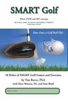 Smart Golf: Science, Math, Art, Reason, and Tradition of Golf 1936883155 Book Cover