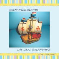 Enchanted Islands / Las Islas Encantadas 1463349165 Book Cover