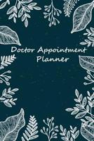 Doctor Appointment Planner: Record and Follow Up Your Personal Treatment Tracking Question Planning/ Self Care Journal/Health Care Organizer/Healthcare Tracker 1077237200 Book Cover