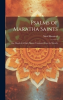 Psalms of Maratha Saints; one Hundred & Eight Hymns Translated From the Marathi 1022199870 Book Cover
