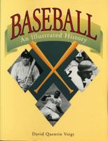 Baseball: An Illustrated History 0271014482 Book Cover