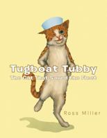 Tugboat Tubby The Cat That Saved the Fleet 1481762915 Book Cover