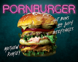 PornBurger: The Cookbook 0062408658 Book Cover