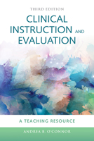 Clinical Instruction & Evaluation: A Teaching Resource: A Teaching Resource 0763772240 Book Cover