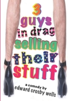 3 GUYS IN DRAG SELLING THEIR STUFF B08GPW495P Book Cover