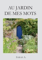 Au jardin de mes mots (French Edition) 2322551457 Book Cover