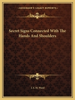 Secret Signs Connected With The Hands And Shoulders 1425304826 Book Cover