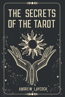 The Secrets Of The Tarot 1739119401 Book Cover