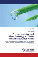 Phytochemistry and Pharmacology of Some Indian Medicinal Plants 365916710X Book Cover