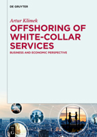 Offshoring of White-Collar Services: Business and Economic Perspective 3110690586 Book Cover