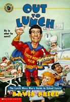Out To Lunch: The Lunch Menu Man's Guide To School Lunch 0590054112 Book Cover