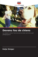 Devenu fou de chiens (French Edition) 6630173732 Book Cover