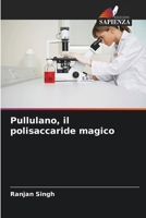 Pullulano, il polisaccaride magico (Italian Edition) 6209584314 Book Cover
