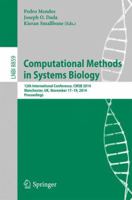 Computational Methods in Systems Biology: 12th International Conference, CMSB 2014, Manchester, UK, November 17-19, 2014, Proceedings 3319129813 Book Cover