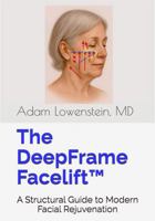 The DeepFrame Facelift™: A Structural Guide to Modern Facial Rejuvenation B0GFW5BZ8Q Book Cover