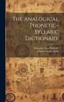 The Analogical Phonetic-syllabic Dictionary 1020485620 Book Cover