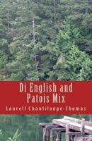 Di English and Patois Mix: Fun with Poetry 1518631894 Book Cover