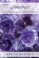 Amethyst: Prophetic Daily Devotionals 064824735X Book Cover