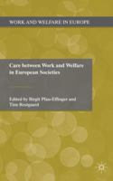 Care Between Work and Welfare in European Societies 1349331937 Book Cover