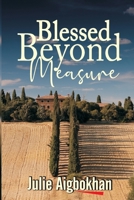 BLESSED BEYOND MEASURE B096Z9BKZJ Book Cover