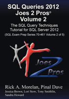 SQL Queries 2012 Joes 2 Pros Volume 2: The SQL Query Techniques Tutorial for SQL Server 2012 1939666015 Book Cover