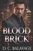 Blood and Brick: A Dark Billionaire Mafia Romance B0GYZ53H2Y Book Cover