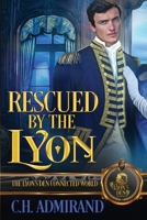 Rescued by the Lyon: The Lyon's Den Connected World B0BQ9N75ZM Book Cover