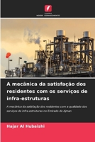 A mecânica da satisfação dos residentes com os serviços de infra-estruturas (Portuguese Edition) 6207020499 Book Cover