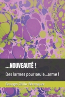 …NOUVEAUTÉ !: Des larmes pour seule...arme ! B09DMY5QMY Book Cover