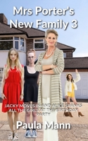 Mrs Porter's New Family 3: Jacky moves in and Alice spanks all the girls at the birthday party B0B5KQNC38 Book Cover