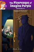 Mayhem in Manhattan (The Picaresque of Imagine Purple) 1630632317 Book Cover