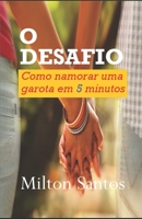 El Desaf�o: C�mo salir con una chica en 5 minutos B084QJSYXB Book Cover