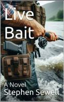 Live Bait: A Novel 1763523802 Book Cover