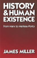 History and Human Existence: From Marx to Merleau-Ponty 0520047796 Book Cover