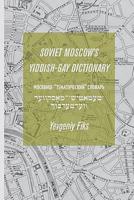 Soviet Moscow's Yiddish-Gay Dictionary 0991042034 Book Cover