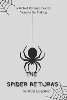 The Spider Returns: A Web of Revenge Twenty Years in the Making B0G6F2ZS6C Book Cover