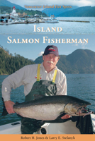 Island Salmon Fisherman: Vancouver Island Hotspots 1550174258 Book Cover