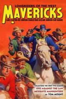 Mavericks: Longriders of the West, Volume 1 161827144X Book Cover