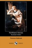 Northland Heroes 1517651018 Book Cover