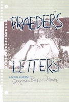 Praeder's Letters: A Novel in Verse 1889330795 Book Cover